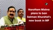 Narottam Mishra plans to ban Salman Khurshid’s new book in MP
