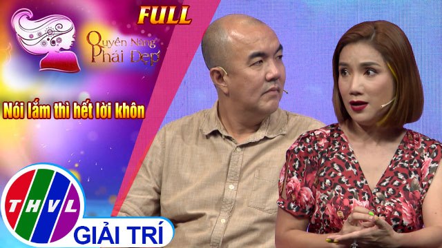 Quyền năng phái đẹp: Nói lắm thì hết lời khôn | Khách mời: Đạo diễn - Diễn viên Quốc Thuận, NSƯT Cát Tường