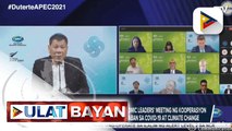 Pres. Duterte, nanawagan sa APEC Economic leaders' meeting ng kooperasyon ng public at private sectors sa paglaban sa COVID-19 at climate change