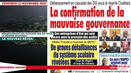 Le titrologue du Vendredi 12 Novembre 2021/ Débarquement en cascade des dg sous le régime Ouattara: La confirmation de la mauvaise gouvernance