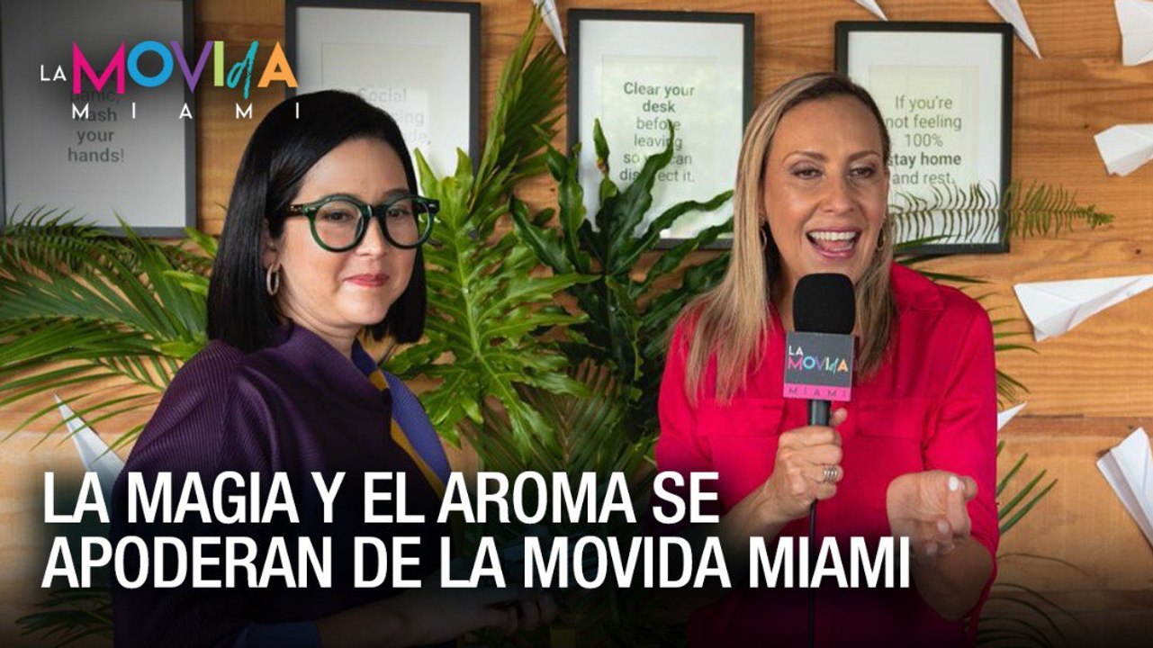 La magia y el aroma se apodera de La Movida Miami - VPItv