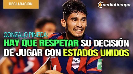 Gonzalo Pineda pidió que respeten decisiones de Ricardo Pepi y de los mexicoamericanos