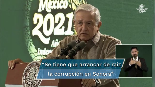 Alfonso Durazo tiene que arrancar de raíz la corrupción en Sonora: AMLO