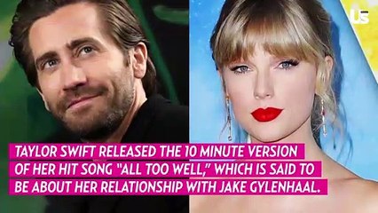 How Taylor Swift Revisits Past Jake Gyllenhaal Romance on 10-Minute Version of 'All Too Well