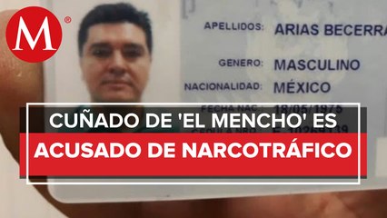 Extraditan a EU a cuñado de 'El Mencho'; lo acusan de traficar droga con 'Los Cuinis'