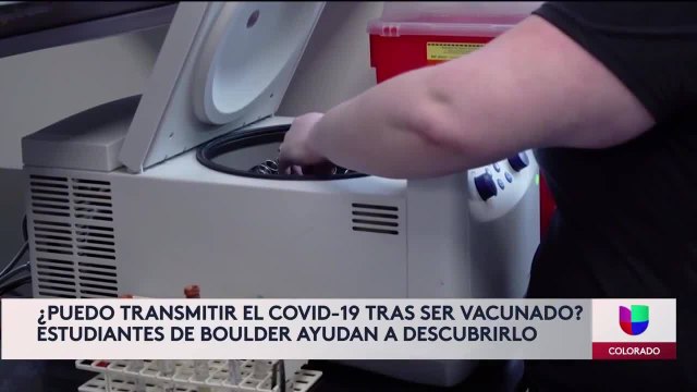 ¿Puedo transmitir el Covid-19 tras ser vacunado? Estudiantes de Boulder ayudan a descubrirlo