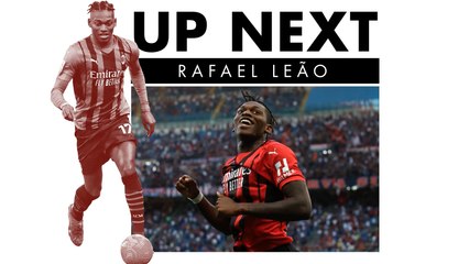 Up Next: Rafael Leão