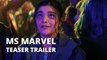 MS MARVEL Official Teaser Trailer New 2021 Iman Vellani Disney plus Series NEW TEASER