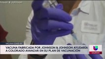 Vacuna de Johnson & Johnson  ayudaría a Colorado avanzar en su plan de vacunación