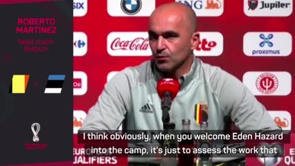 'I would be surprised if Hazard can play 90 minutes' - Martinez