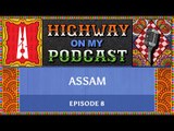 Ghost peppers in Tezpur, and searching for the white-winged wood duck | Highway On My Podcast Ep 8