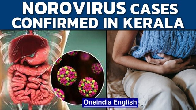 Norovirus cases confirmed in Kerala | Symptoms, causes, prevention: Know all | Oneindia News