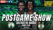 Celtics vs Bucks Postgame Show | Garden Report