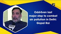 Odd-even last major step to combat air pollution in Delhi: Gopal Rai