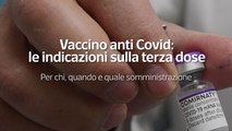 Vaccino anti Covid: le indicazioni sulla terza dose