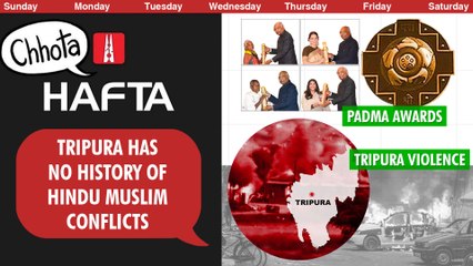 Hafta 354: Tripura violence, Chhath Puja in Delhi, Padma Shri awards