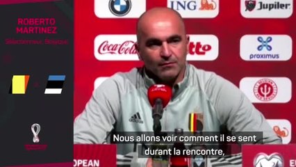 Belgique - Martinez : "Surpris qu'Hazard puisse jouer 90 minutes"