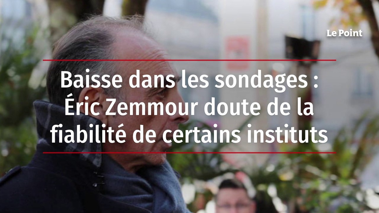 Baisse dans les sondages : Eric Zemmour doute de la fiabilité de certains instituts