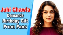 Juhi Chawla 'Shamelessly' Demands A Gift From Fans On Her Birthday