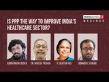 Webinar: Are public-private partnerships the solution to India’s healthcare woes?