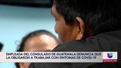 Empleada de consulado denuncia que la obligaron a trabajar con síntomas de COVID-19