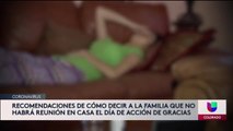 ¿Cómo decirle a la familia que no podrán compartir juntos este Día de Acción de Gracias?