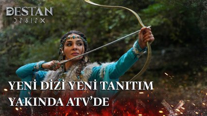 Destan  3. Tanıtım yakında atv'de!