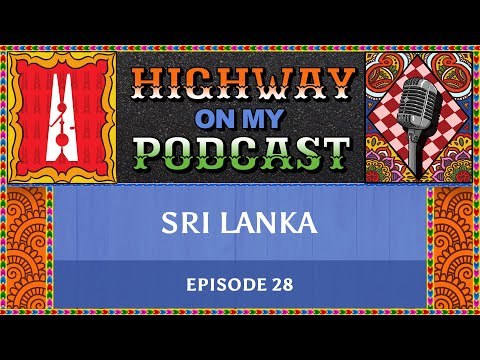 On Pol Sambol, being superheroes in Sri Lanka, spotting elephants in the wild |Highway On My Podcast