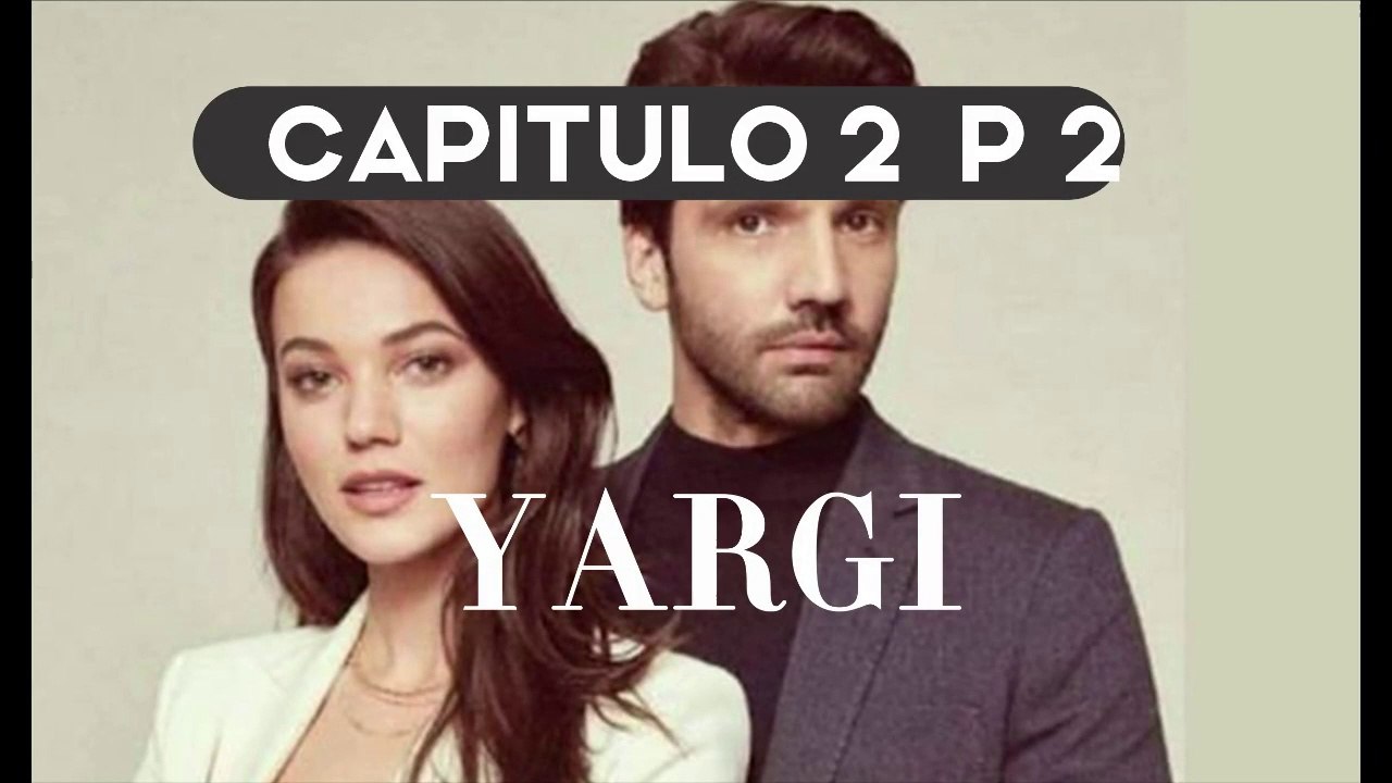 YARGI CAPITULO 2 PARTE 2 SUB ESPAÑOL❤| COMPLETO HD