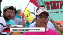 Luchan por derechos de inmigrantes en centro de detenciones