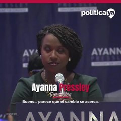 Ayanna Pressley dice que el cambio se acerca