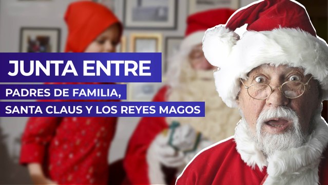Junta entre padres de familia, Santa Claus y los Reyes Magos