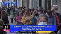 Europa es el epicentro mundial de la pandemia de Covid-19: OMS