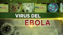 Virus del Ébola: Contemplan controles más rigurosos