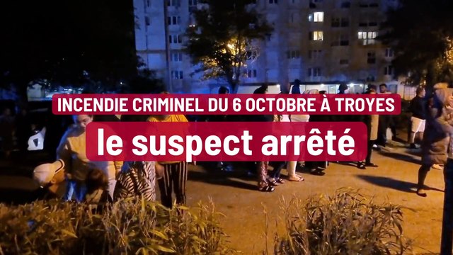 L’incendie mortel du Point du Jour à Troyes était criminel