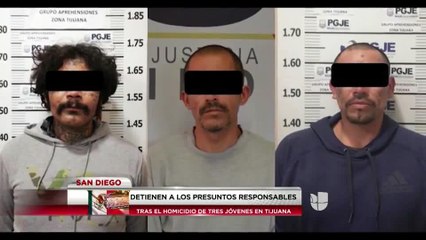 Detienen a 3 sospechosos de ejecutar a 2 jóvenes de San Diego en Tijuana
