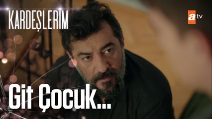 Senin bir baban yok - Kardeşlerim 28. Bölüm
