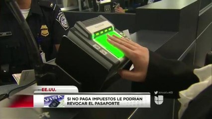Si no paga impuestos le podrían revocar el pasaporte