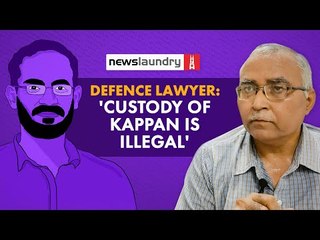 Defence lawyer Madhuvan Dutt Chaturvedi says Kappan's custody 'illegal'