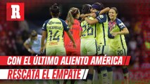 Liga MX Femenil: América rescató empate de último minuto ante Tigres