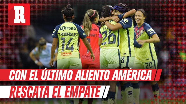 Liga MX Femenil: América rescató empate de último minuto ante Tigres