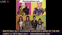 Kim Petras, Olly Alexander, Maneskin & More Hit the Red Carpet at MTV EMAs 2021! - 1breakingnews.com
