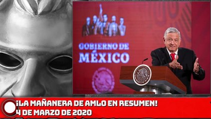 ¡La Mañanera de AMLO en Resumen! - 4 de marzo de 2020