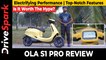 Ola Electric Scooter Review S1 Pro | Range, Top Speed, Battery, Charging, Features, Specs, Test Ride