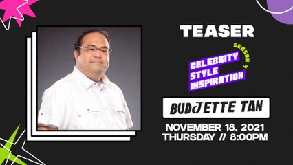 [TEASER] The Manila Times CSI: Celebrity, Style, Inspiration Season 4 Episode 8: #BudjetteTan