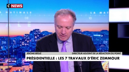 L'édito de Jérôme Béglé : «Présidentielle : les sept travaux d'Éric Zemmour»