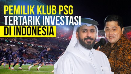 Pemilik Klub PSG Tertarik Investasi di Indonesia