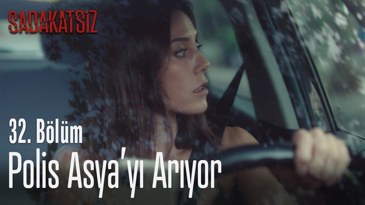 Polis Asya Yi Ariyor Sadakatsiz 32 Bolum Dailymotion Video