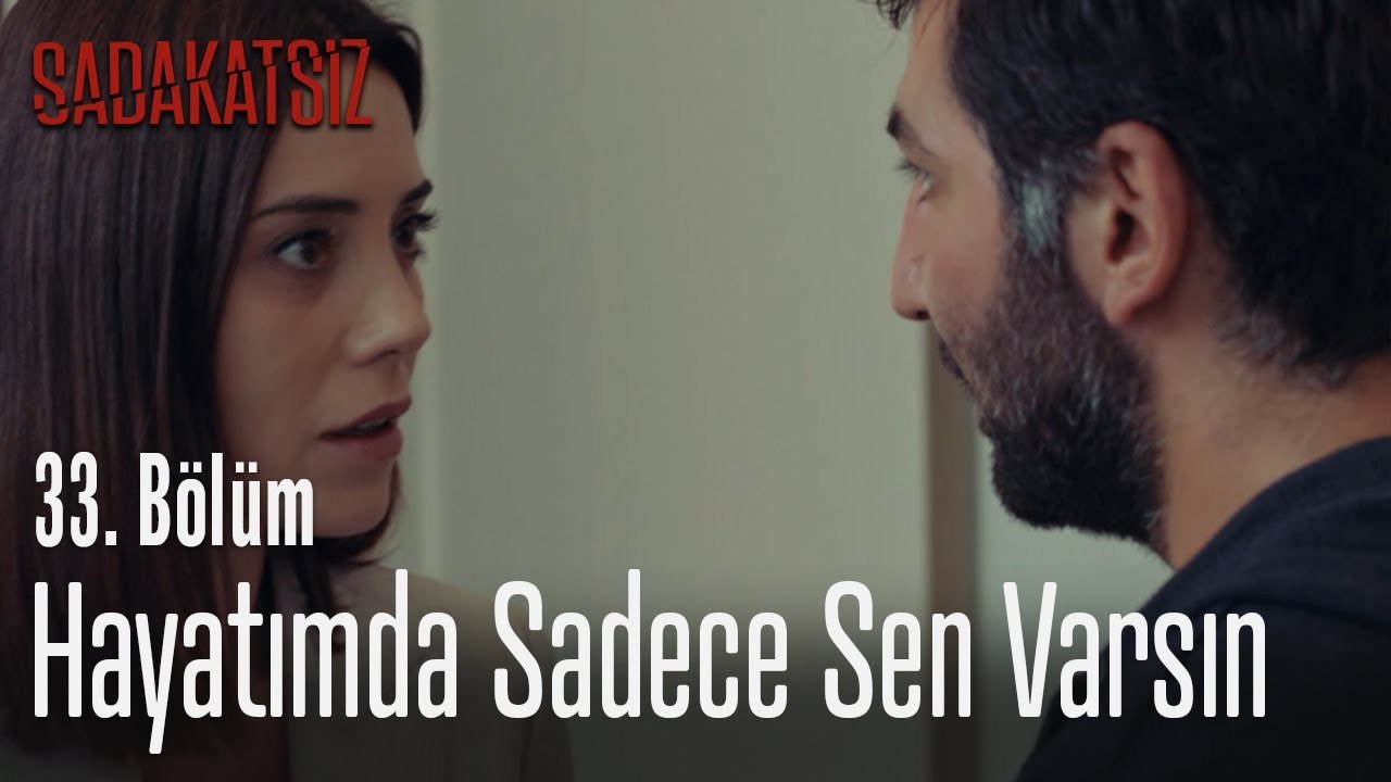 Hayatımda sadece sen varsın Asya - Sadakatsiz 33. Bölüm