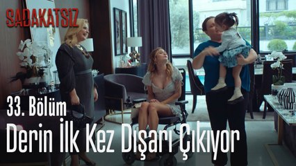 Derin ilk kez dışarı çıkıyor - Sadakatsiz 33. Bölüm